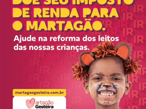 Martagão faz campanha para que baianos destinem imposto de renda para ajudar a instituição